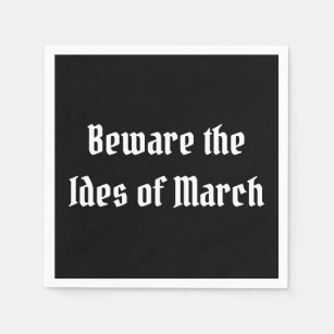 Beware the Ides of March Napkins