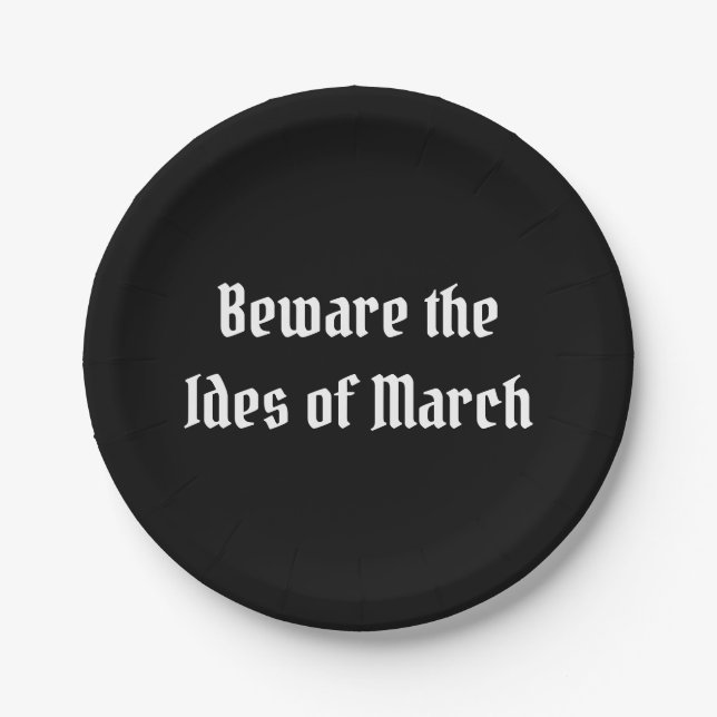Beware the Ides of March Paper Plates (Front)