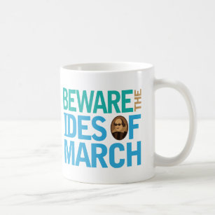 Beware the Ides of March Shakespeare Coffee Mug