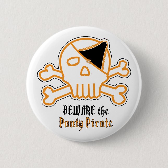 Beware the Panty Pirate Pinback Button (Front)