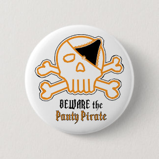 Beware the Panty Pirate Pinback Button