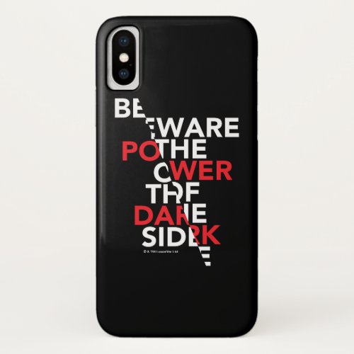 Beware the Power of the Dark Side iPhone X Case