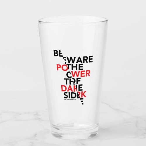 Beware the Power of the Dark Side Glass