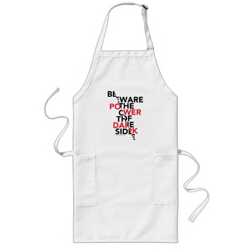 Beware the Power of the Dark Side Long Apron