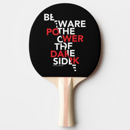 Beware the Power of the Dark Side Ping Pong Paddle
