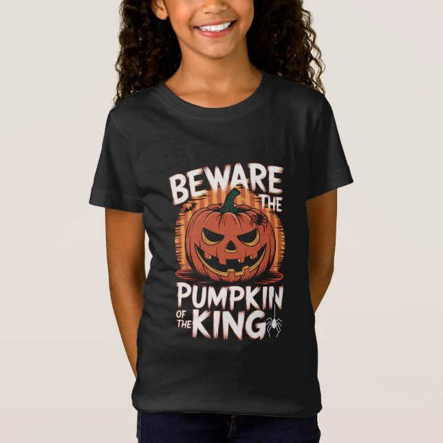 Beware the pumpkin of the king Halloween T-Shirt (Front)
