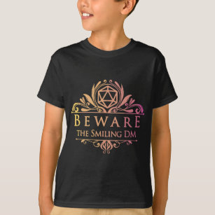 Beware the Smiling DM - Master the Dungeons & RPG  T-Shirt
