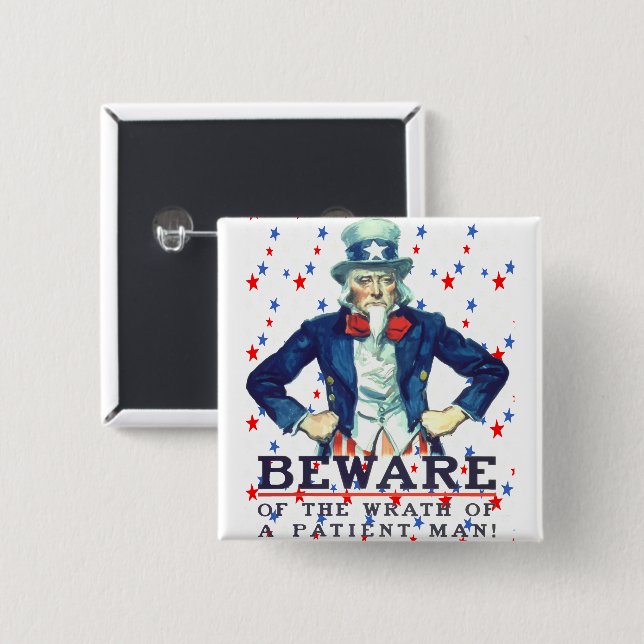 Beware The Wrath Of  A Patient Man Patriotic Star Button (Front & Back)