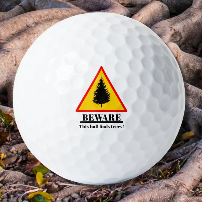 Beware This Ball Finds Trees Golf Balls (Creator Uploaded)