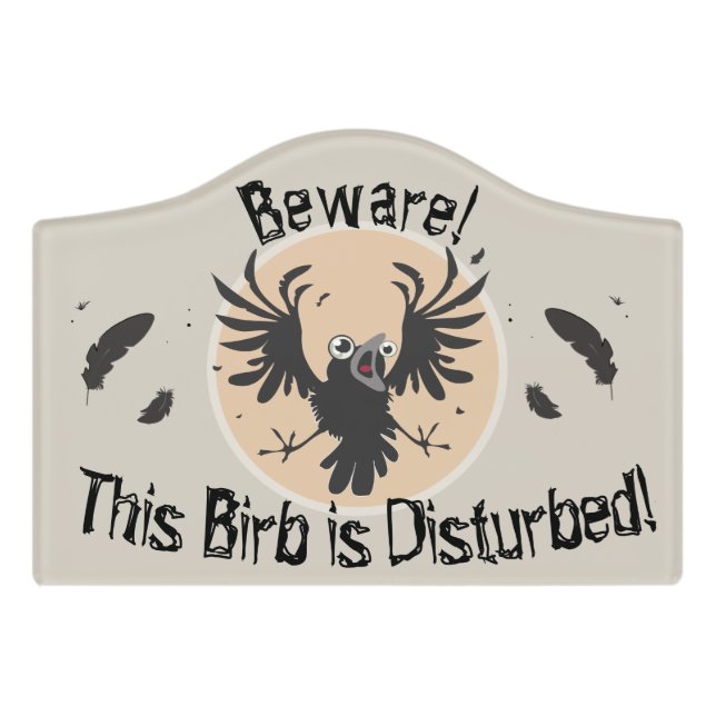 "Beware This Birb is Disturbed" Crazy Bird Raven Door Sign (Small Crest Front)