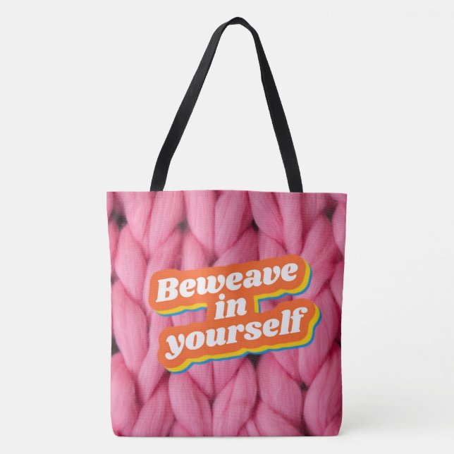 Beweave in Yourself Tote (Front)