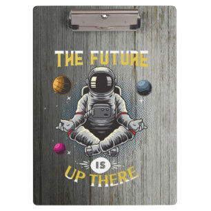 Beyond Boundaries: Future is Up There - Astronaut Clipboard