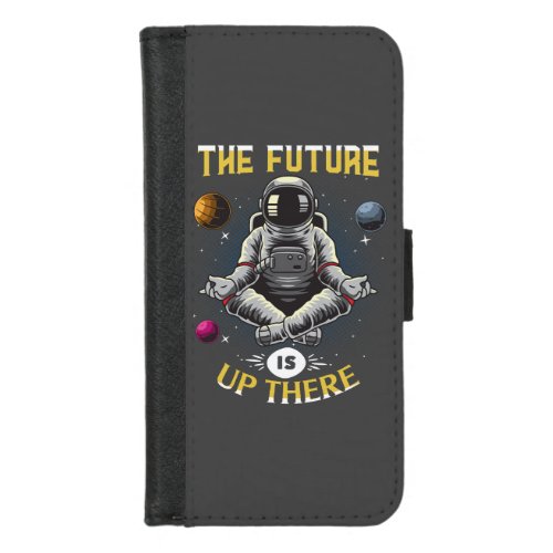 Beyond Boundaries Future is Up There _ Astronaut iPhone 87 Wallet Case