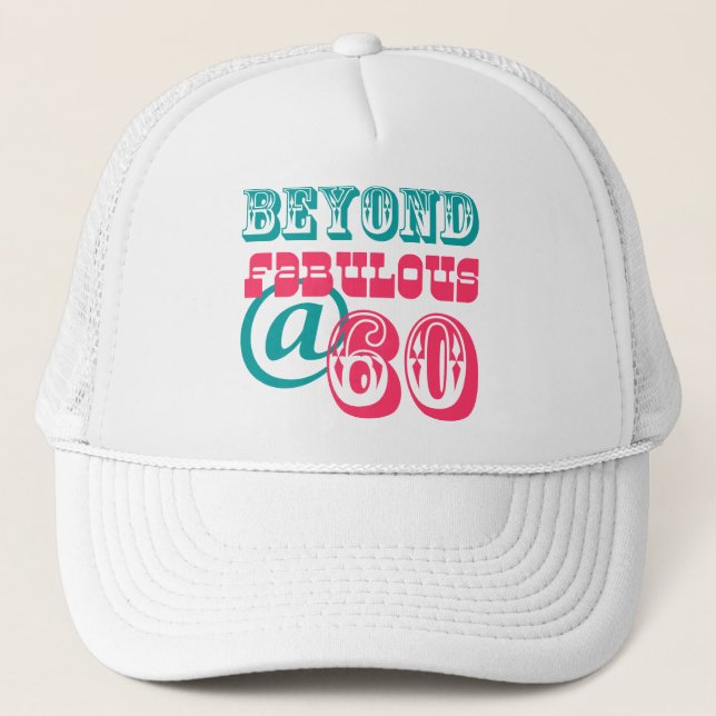 Beyond Fabulous 60th Birthday Hat (Front)