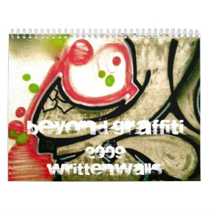Beyond Graffiti 2009 - Written Walls Calendar