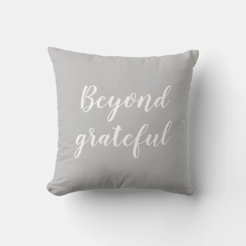 Beyond Grateful Blessed Throw Pillow