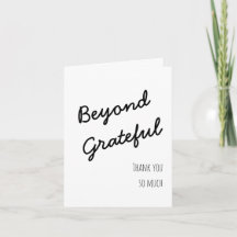 Beyond Grateful Thank You Folded Greeting Card