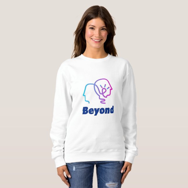 Beyond Sweatshirt (Front Full)
