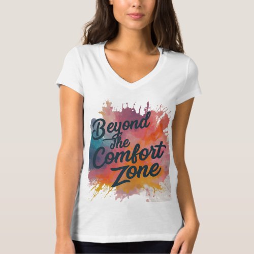Beyond the comfort zone  T_Shirt