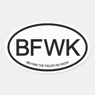 Beyond The Fields We Know Oval Sticker