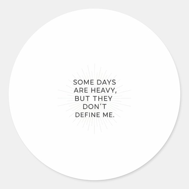 Beyond the Heavy Days Classic Round Sticker (Front)