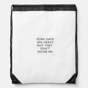 Beyond the Heavy Days Drawstring Bag