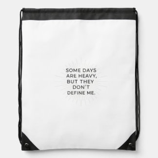 Beyond the Heavy Days Drawstring Bag