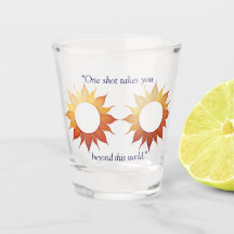 beyond this world shot glass