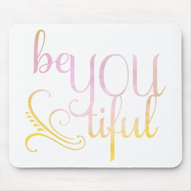 "BeYOUtiful" mouse pad (Front)