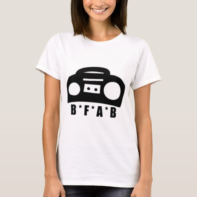BFAB ~ Born from a boombox T-Shirt (Front)