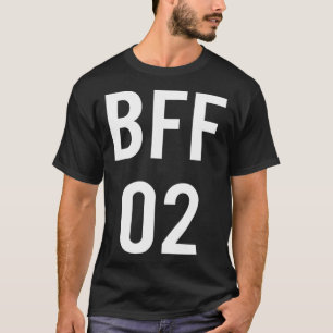 BFF 02 BFF for 2 Girls Cheap and Sweet T-Shirt