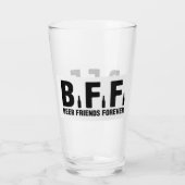 BFF(beer friend forever) Glass (Back)