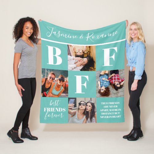 BFF Besties Photo Collage Teal Fleece Blanket - Modern friendship blanket featuring 4 photos of you and your bestie, a teal background that can be changed to any color, the letters "BFF", the words "best friends forever", a true friends quote, and your names.