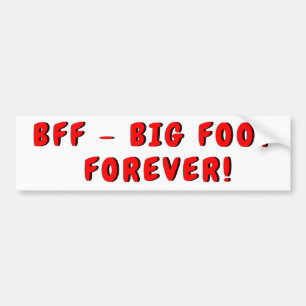 BFF Big Foot Forever Bumper Sticker