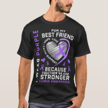 BFF I Wear Purple For My Best Friend Lupus Awarene T-Shirt