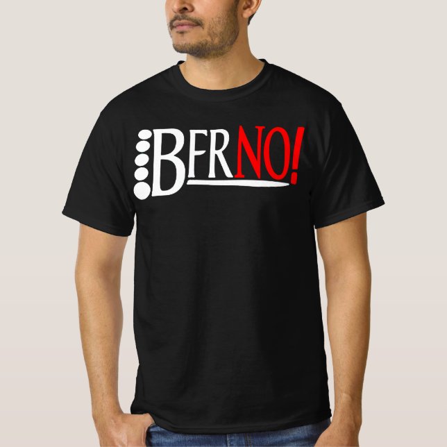 BFRNO! T-Shirt (Front)