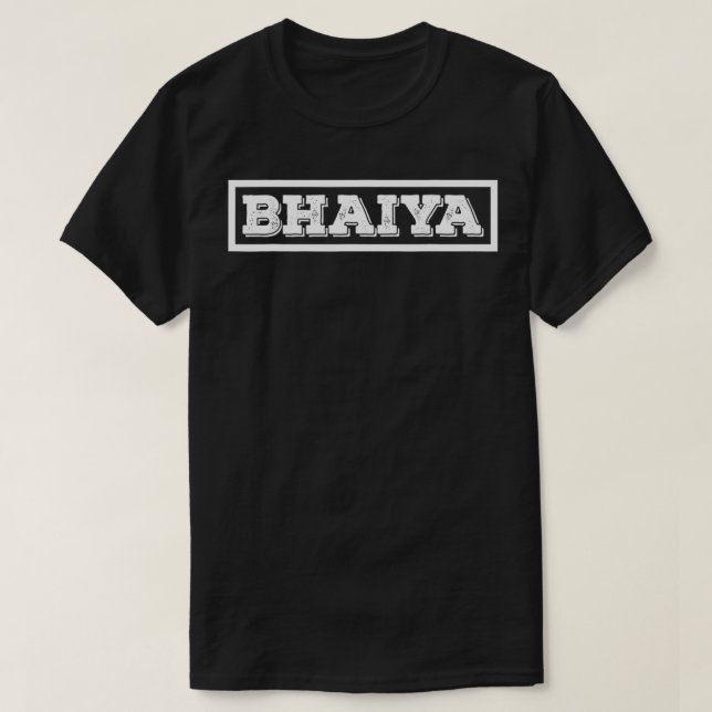 Bhaiya Brother Indian  T-Shirt (Design Front)