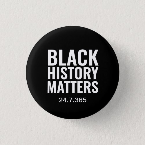 BHM  BLACK HISTORY MATTERS 247365  Black Button
