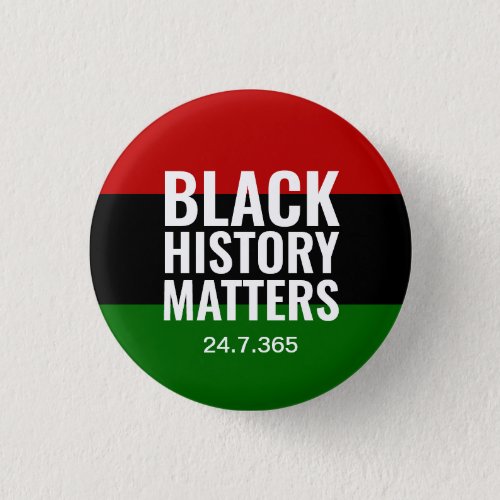 BHM  BLACK HISTORY MATTERS 247365  BLM BUTTON