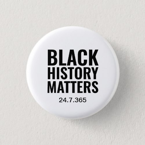 BHM  BLACK HISTORY MATTERS 247365  White Button