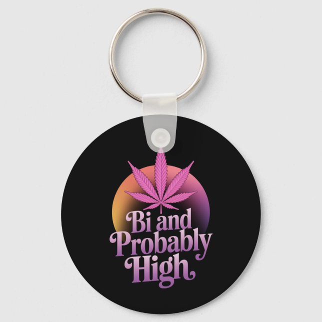 Bi And Probably High Bisexual Pride Flag LGBT Weed Keychain (Front)