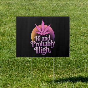 Bi And Probably High Bisexual Pride Flag LGBT Weed Sign