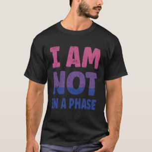 Bi Flag I am not in a Phase LGBTQ T-Shirt