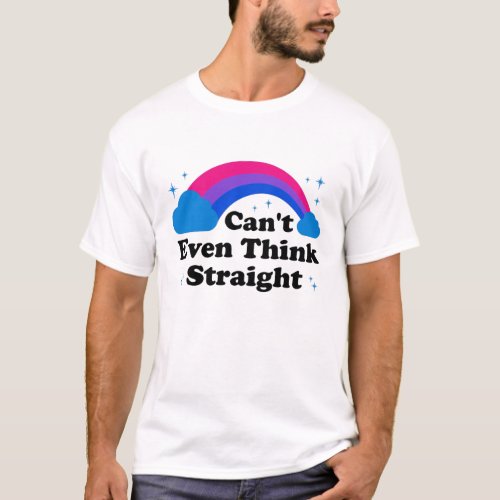 Bi Flag Rainbow Bisexual Cant Even Think Straight T_Shirt