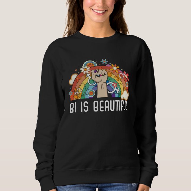 Bi Is Beautiful Bisexual Rainbow Pride Bisexuality Sweatshirt (Front)