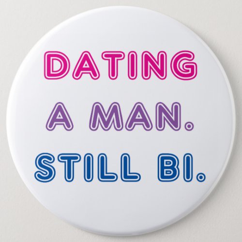 Bi Pride __ Dating a Man Still bi Button