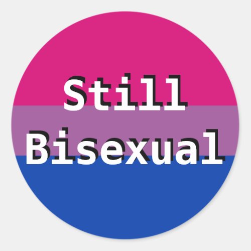 Bi Pride Flag Still Bisexual Stickers