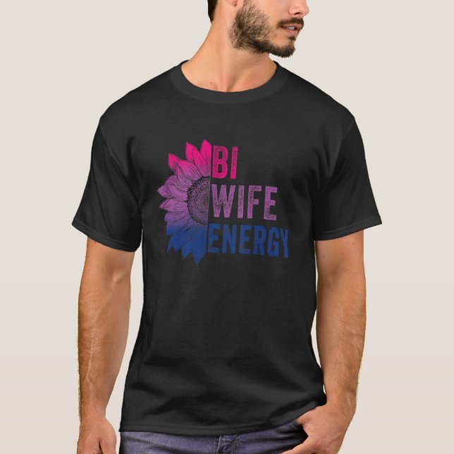Bi Wife Energy Bisexual Pride Bisexual Sunflower B T-Shirt (Front)