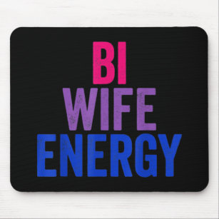 Bi Wife Energy Bisexual Pride Mouse Pad
