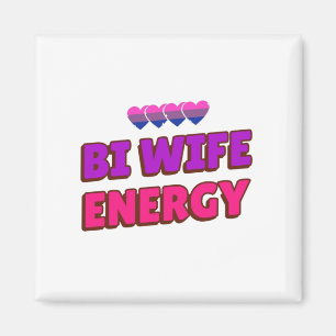 Bi Wife Energy Magnet